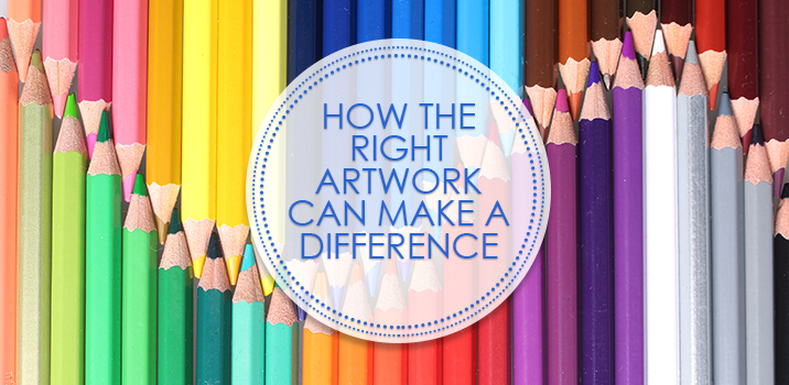 How the Right Artwork Can Make a Difference